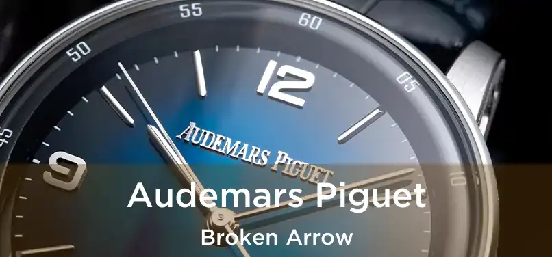 Audemars Piguet Broken Arrow