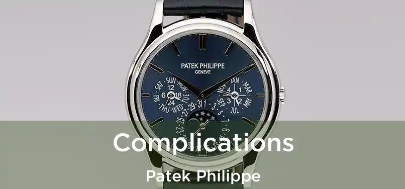 Complications Patek Philippe