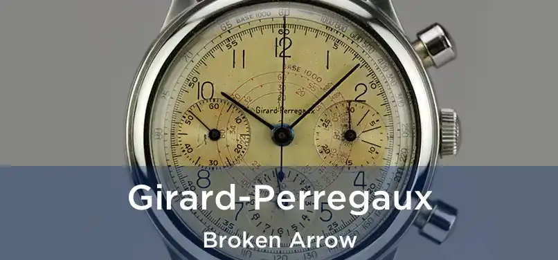 Girard-Perregaux Broken Arrow