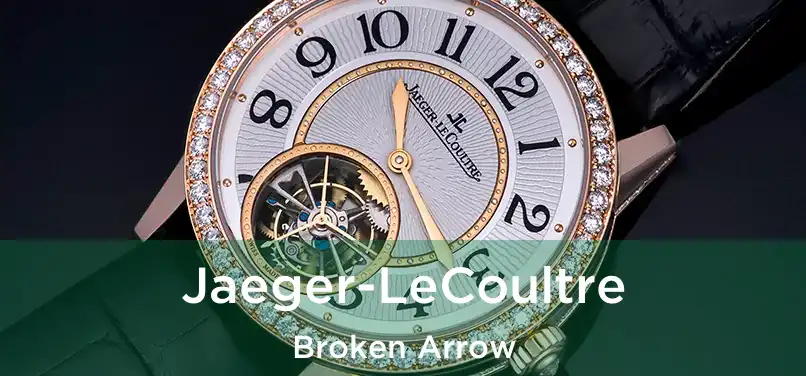 Jaeger-LeCoultre Broken Arrow