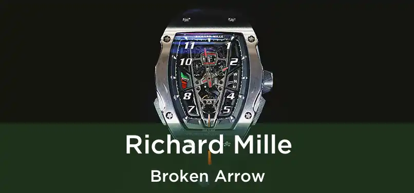 Richard Mille Broken Arrow