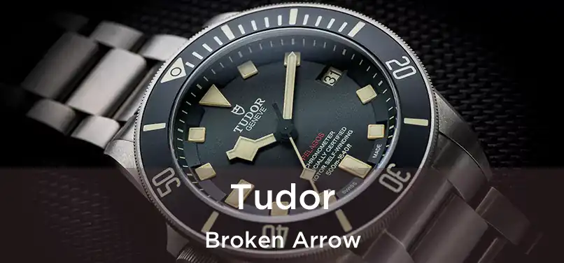 Tudor Broken Arrow