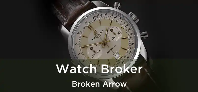 Watch Broker Broken Arrow