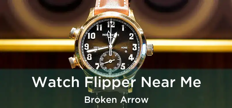 Watch Flipper Near Me Broken Arrow